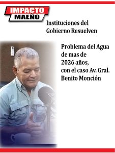 Instituciones del Gobierno Resuelven Problema del Agua de mas de 2026 años, con el caso Av. Gral. Benito Monción