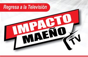 Impacto Maeño Regresa a la Televisión